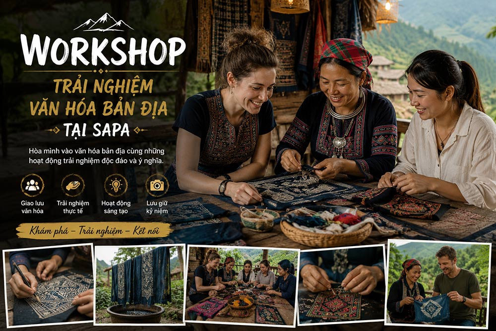 WORKSHOP – TRẢI NGHIỆM VĂN HÓA BẢN ĐỊA TẠI SAPA